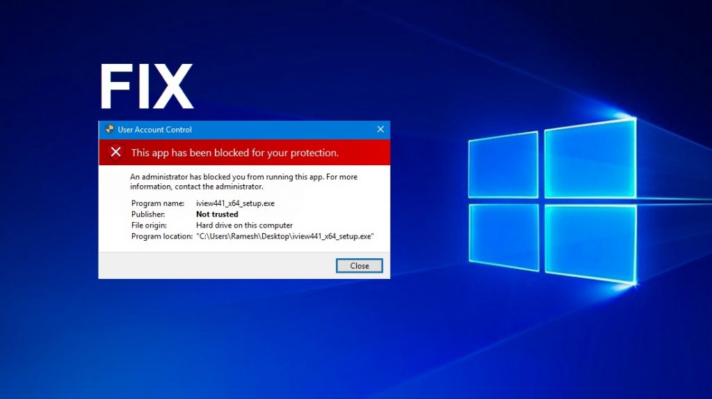 This App Has Been Blocked For Your Protection In Windows 10 How To Fix Mypc Guru